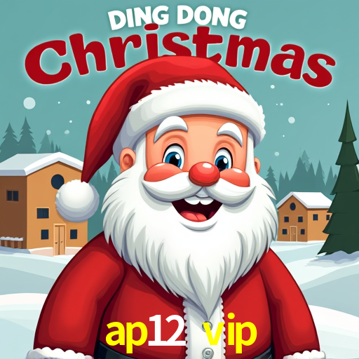 ap12 vip,ap12.vip